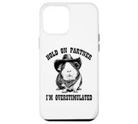 Funny ADHD Western Howdy Partner Overstimulated Guinea Pig Case for iPhone 12 Pro Max