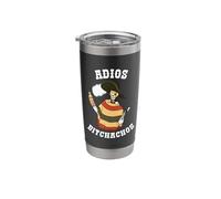 Funny Adios Bitchachos Cinco de Mayo Viva Mexico Fiesta Stainless Steel Insulated Tumbler