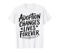 Funny Adoption Changes Lives Forever Adopted T-Shirt
