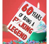 Funny Adult 60th Birthday Card 60 Years of Being A F*cking Legend 60th Birthday Card Best Friend Brother Sibling Novelty Swearing Card PC250