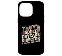 Funny Adult Daycare Director Aka The Bartender Humor Bar Gag Case for iPhone 14 Pro Max