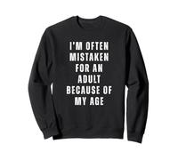 Funny Adult Grownup Men Women Age Aging Immature Childlike Sweatshirt