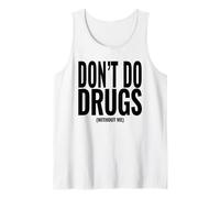 Funny Adult Hidden Message Humor Don't Do Drugs (Without me) Tank Top