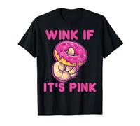 Funny Adult Humor Pink Doughnut Shocker Dirty Men Sex Quote T-Shirt