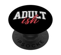 Funny Adult-ish Birthday Humor Varsity Style Graphic PopSockets Adhesive PopGrip
