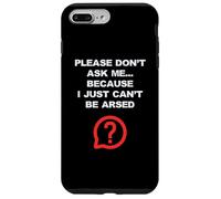 Funny Adult Jokes Don't Ask Me I Just Can't Be Arsed Case for iPhone 7 Plus/8 Plus