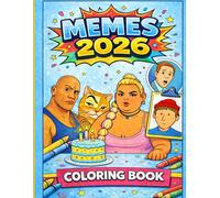 Funny Adult Meme Coloring Book 2026: Stress Relief Coloring Pages with Viral Memes, Sarcasm, Dark Humor & Internet Jokes