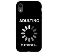 Funny Adulting In Progress Loading Bar Case for iPhone XR