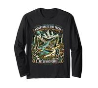 Funny Adventure is Out There But So are People Hiking Nature Long Sleeve T-Shirt