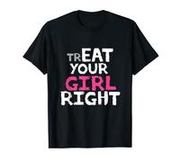 Funny Aesthetic Gag Sayings - Treat & Eat Your Girl Right T-Shirt