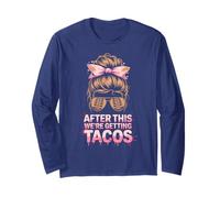 Funny After This We're Getting Tacos Muddy Buddies Mudder Long Sleeve T-Shirt