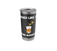 Funny Aged Like a fine Whiskey Senior Citizens Whiskey Lover Stainless Steel Insulated Tumbler