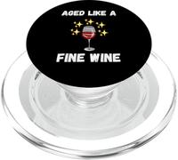Funny aged like fine wine old people quote senior wine lover PopSockets PopGrip for MagSafe