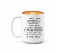 Funny Aging 15 oz Ceramic Coffee Mug “I Came, I Saw, I Forgot” Design Gift Idea for Mom Dad Grandpa Grandma, Hilarious Birthday Gift for 50, 60, 70, 80 & 90 Year Olds Humor Mug for Men & Women (70th)
