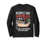 Funny Aging Joke Growing Old Return Cat Tub Joke Women Men Long Sleeve T-Shirt