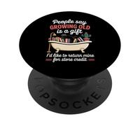 Funny Aging Joke Growing Old Return Cat Tub Joke Women Men PopSockets Adhesive PopGrip