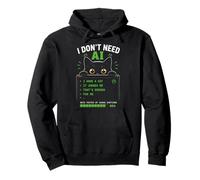 Funny AI Cat Programmer Humor I Don’t Need AI I Have A Cat Pullover Hoodie