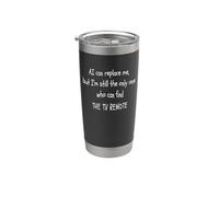 Funny AI Humor Quote Sarcastic Tech Worker Witty Joke Saying Stainless Steel Insulated Tumbler