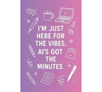 Funny AI Notebook: A Hilarious 6x9 Hardback Notebook for Tech Lovers, Coders, Office Banter & Secret Santa Gifting - 100 Pages of White Lined Paper