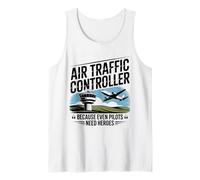 Funny Air Traffic Controller Because Even Pilots Need Heroes Tank Top