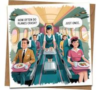 Funny Airline Joke Greeting Card - “How Often Do Planes Crash? Just Once.” - Retro Aviation Humor, Blank Inside - Birthday/Thinking of You for Him or Her - 145mm x 145mm - Includes Kraft Envelope