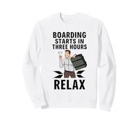 Funny Airport Dad Boarding Starts In Three Hours Relax Sweatshirt