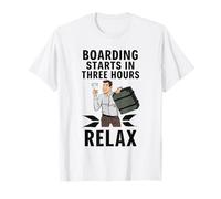 Funny Airport Dad Boarding Starts in Three Hours Relax T-Shirt