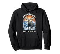 Funny Alaska Moose Gift Alaska Is Calling And I Moose Go Pullover Hoodie