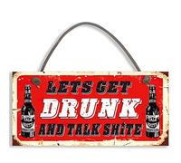 Funny Alcohol Sign Man Cave Let's Get Drunk and Talk Shite Home Bar Pub Hanging Plaque Vodka Gin Beer 190 x 90mm 5mm Sign Writing Board Decorative Signage #1097