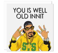 Funny Ali G Inspired Birthday Card - “You is Well Old Innit” - Rude Adult Comedy Banta Joke Card for Men Women - Happy Bday Card for Friend Auntie Uncle Brother Sister Mum Dad Son Daughter 150mm