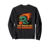 Funny Alien Design For Baristas Spaced Out Humor Sweatshirt