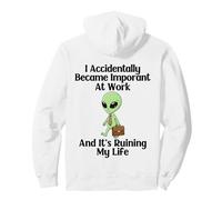Funny Alien I Accidentally Became Important at Work Office Pullover Hoodie