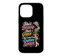 Funny Alien She's Beauty She Came From Outer Space Lady Case for iPhone 14 Pro Max