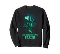 Funny All Teachers Love Brains Halloween Teaching Classroom Sweatshirt