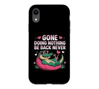 Funny Alligator Lounging Gone Doing Nothing Be Back Never Case for iPhone XR