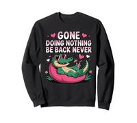 Funny Alligator Lounging Gone Doing Nothing Be Back Never Sweatshirt