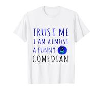 Funny Almost A Funny Comedian Comedians gift T-Shirt