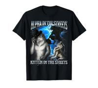 Funny Alpha Wolf Meme Alpha Streets Kitten Sheets Bootleg T-Shirt