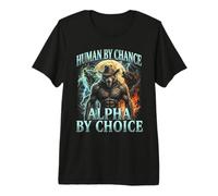 Funny Alpha Wolf Meme Human By Chance Alpha Choice Bootleg Premium T-Shirt