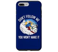 Funny Alpine Skiing Don't Follow Me You Won't Make It Case for iPhone 7 Plus/8 Plus