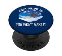 Funny Alpine Skiing Don't Follow Me You Won't Make It PopSockets Adhesive PopGrip