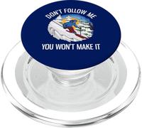 Funny Alpine Skiing Don't Follow Me You Won't Make It PopSockets PopGrip for MagSafe