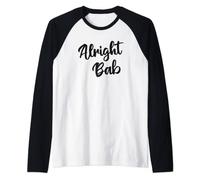 Funny Alright Bab - Birmingham and West Midlands greeting Raglan Baseball Tee