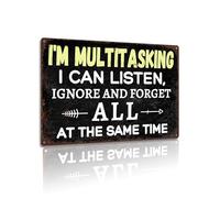 Funny Aluminum Metal Sign - "I’m Multitasking - I Can Listen, Ignore, and Forget All at the Same Time" - 8x12 Inch Wall Art, Humorous Gift for Home or Office (25133)