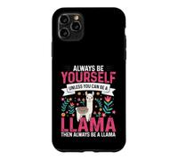 Funny Always Be Yourself Unless You Can Be A Llama Case for iPhone 11 Pro Max