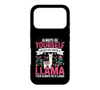 Funny Always Be Yourself Unless You Can Be A Llama Case for iPhone 17 Pro