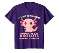 Funny Always Be Yourself Unless You're Axolotl Charming Cute T-Shirt, Youth, Purple, Small