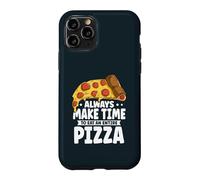 Funny Always Make Time To Eat An Entire Pizza Case for iPhone 11 Pro