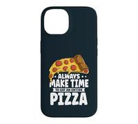 Funny Always Make Time To Eat An Entire Pizza Case for iPhone 14