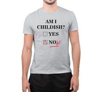 Funny Am I Childish Yes No Noob Novelty Dad Jokes Mens Funny T Shirt (Grey, Medium)